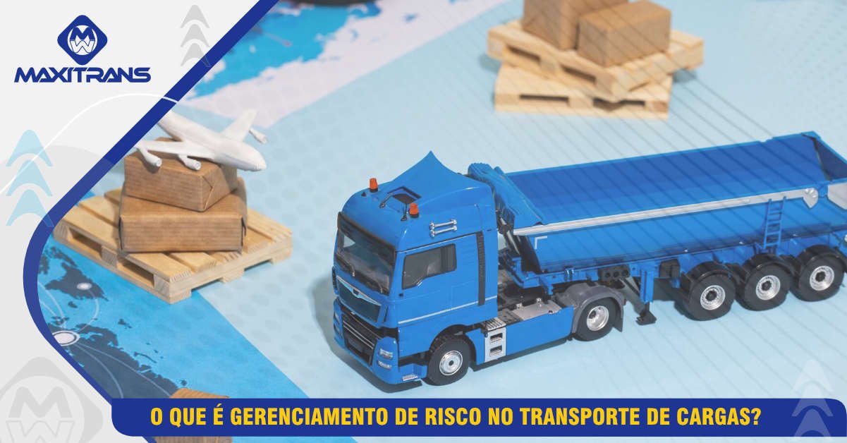 O que é gerenciamento de risco no transporte de cargas ...